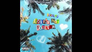 LVSkinny - Love's Not Forever (Audio)
