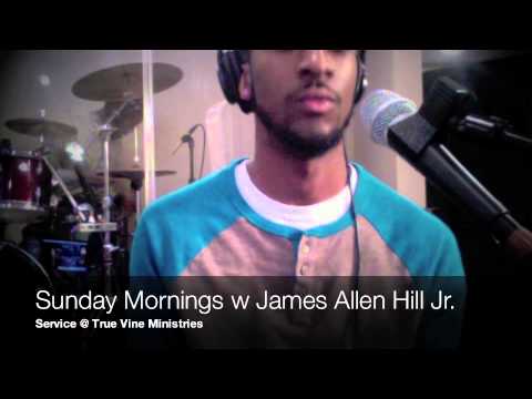 Sunday Mornings w James Allen Hill Jr.
