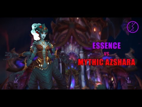Essence vs Queen Azshara Mythic (Multi PoV)