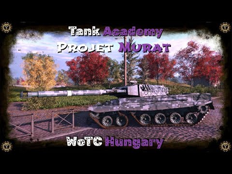 💥WotCHungary💥 Projet Murat [ ⚜TANK ACADEMY⚜ ] #2023​​​​​#