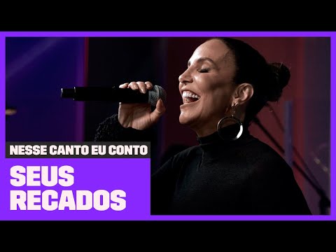 Ivete Sangalo canta 'Seus Recados' | Nesse Canto Eu Conto | Música Multishow