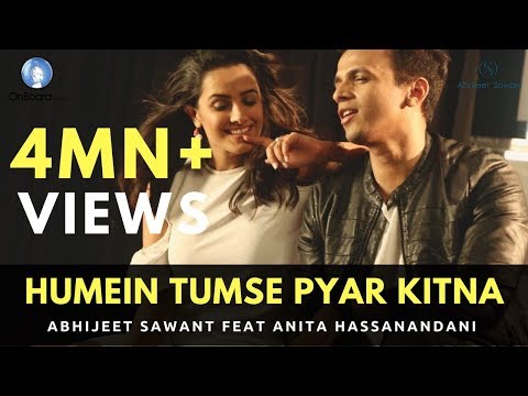 Humein Tumse Pyar Kitna | Abhijeet Sawant feat. Anita Hassanandani | Official Video