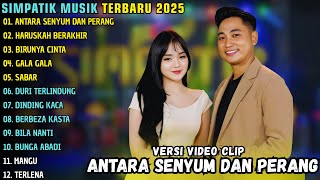 Download lagu ANTARA SENYUM DAN PERANG - HARUSKAH BERAKHIR - BIRUNYA CINTA || SIMPATIK MUSIK ALBUM TERBARU 2025 mp3
