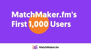 How to test a market idea? How we grew MatchMaker.fm to the first 1000 users using a Google Form MVP