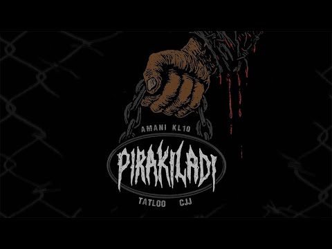 AMANI KL10, TATLOO, CJ J - PIRAKILADI (Official Lyric Video)