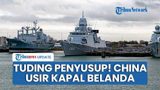 Kapal Perang Belanda Dihalau dari Laut China Selatan, Beijing Tuding Ada Aksi Penyusupan