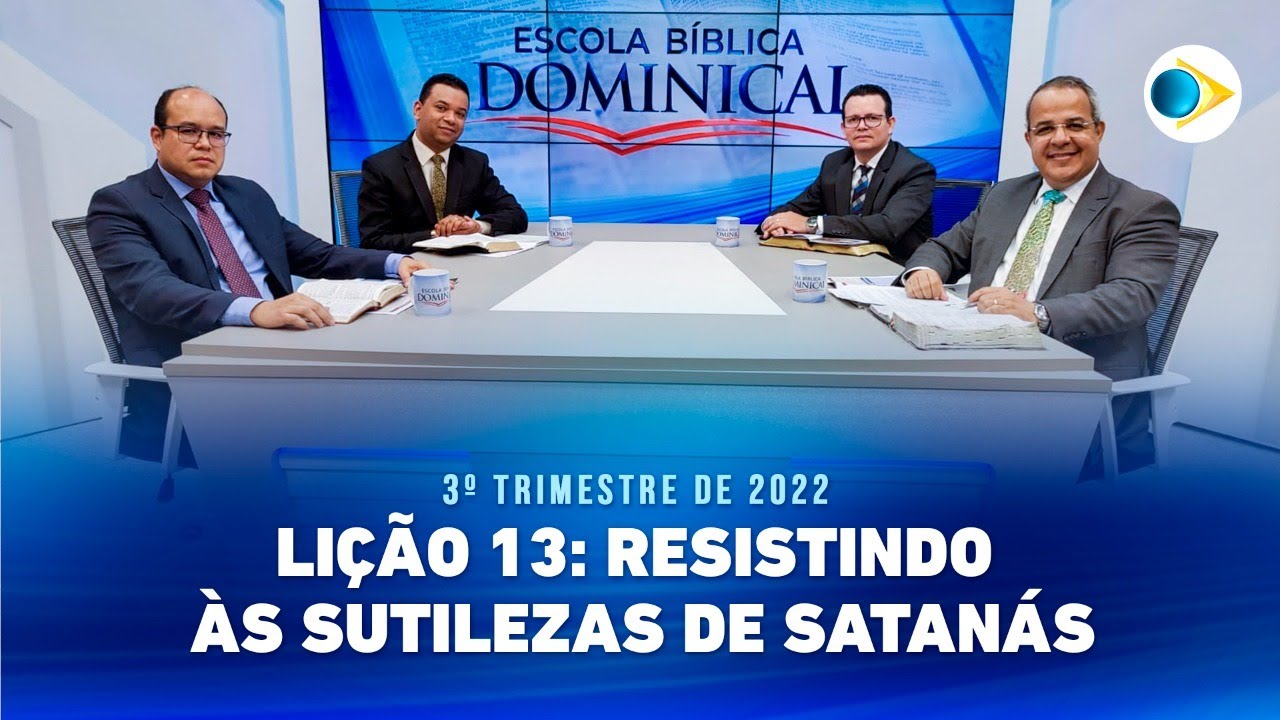 EBD | 13ª Lição: “Resistindo às Sutilezas de Satanás”