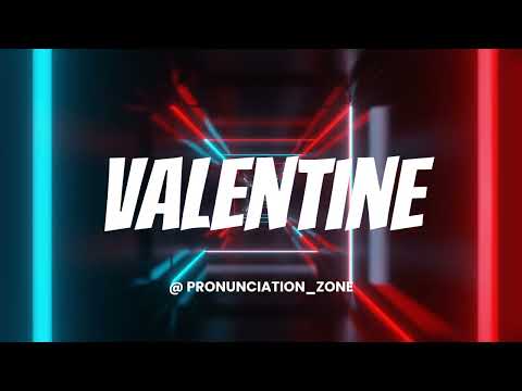 How to Pronounce VALENTINE Correctly | English Pronunciation Guide