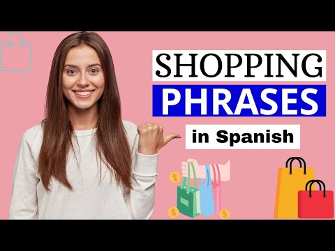 Going Shopping in Spanish. Spanish Phrases to use when Shopping.Spoken Spanish for Shopping.