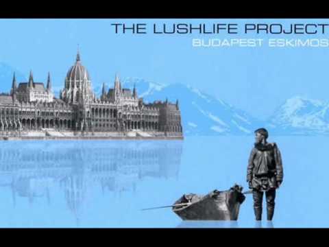The Lushlife Project - Essence Of Our Origins [HQ]