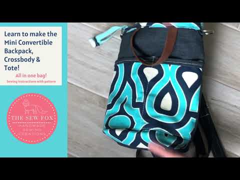 Learn to make this Convertible Mini Backpack, Crossbody & Tote Bag!