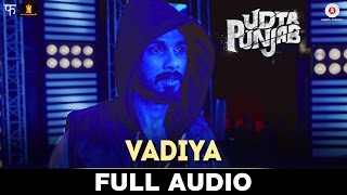 Vadiya - Full Audio | Udta Punjab | Amit Trivedi | Shahid Kapoor &amp; Alia Bhatt | Shellee