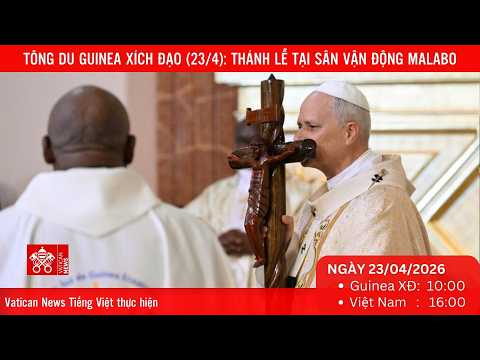 
                    [Trực tiếp] Tông du Guinea Xích Đạo (23/4): THÁNH LỄ tại sân vận động Malabo
                