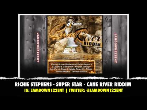 Richie Stephens -- Super Star - Cane River Riddim [DJ Frass Records] - 2014