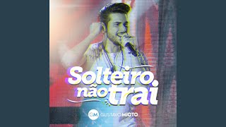 Solteiro Não Trai (Ao Vivo)