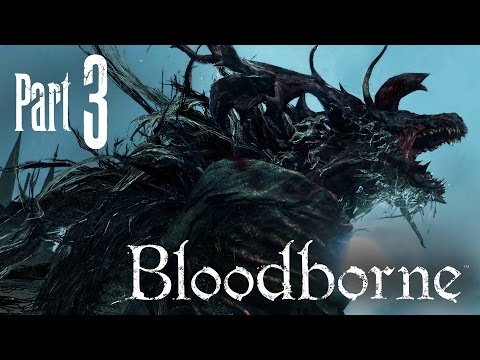 Bloodborne Walkthrough Part 3 - FIRST BOSS (PS4 Exclusive)