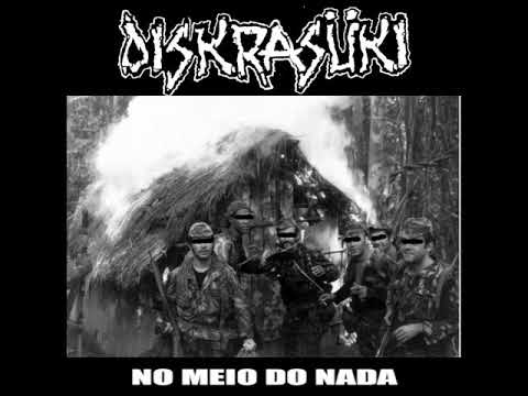 Diskrasüki - No Meio Do Nada (2021)[Crustcore]