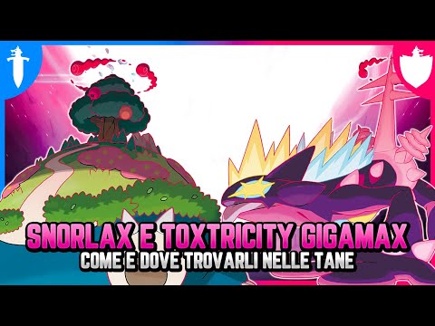 SNORLAX E TOXTRICITY GIGAMAX! Come e dove trovarli - Pokemon Spada e Scudo ITA
