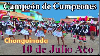 CAMPEÓN DE CAMPEONES CHONGUINADA 10 DE JULIO ACO 2016!