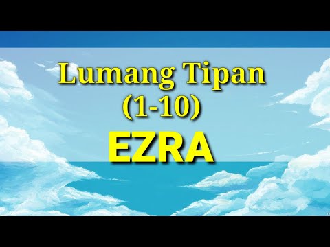 Ang Banal na Aklat "BIBLIA" Ezra (1-10) 15 Lumang Tipan Tagalog Audio Bible Full Chapter