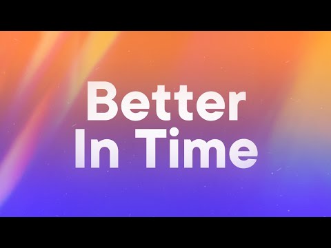 Leona Lewis - Better in Time (Lyrics)