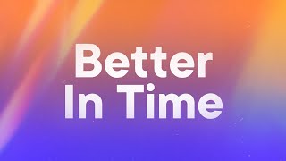 Leona Lewis - Better in Time (Lyrics)