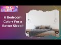 6 Bedroom Colors For A Better Sleep
