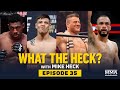 What the Heck: Joaquin Buckley, Brandon Moreno, MJF, Rob Font - MMA Fighting