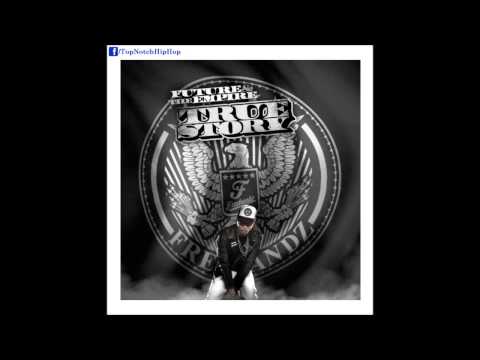 Future - Freeband Gang (Ft. Skool Boy) {Prod. DJ Spinz} [True Story]