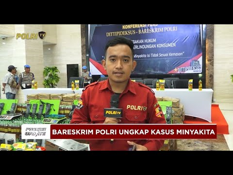 PRESISI UPDATE: LIVE - SATGAS PANGAN BARESKRIM POLRI UNGKAP KECURANGAN MINYAKITA 11/03/2025 (18.00)