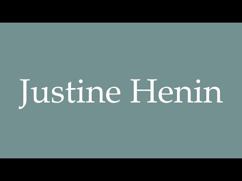 How to Pronounce ''Justine Henin'' Correctly in French