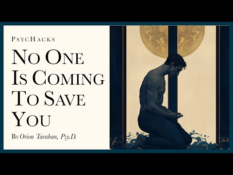 No one is coming to save you: you are the one you are waiting for