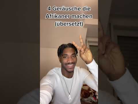 4 Geräusche die Afrikaner machen (übersetzt) - leojose120