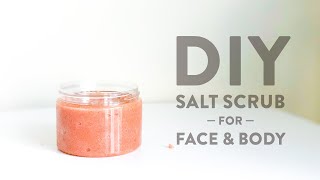 DIY Salt Scrub for face and body
