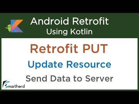 Retrofit PUT Request Update Resource in server Android Retrofit in Kotlin 5 3