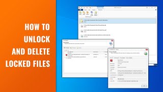 How to Unlock and Delete Locked Files on Windows