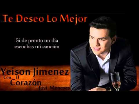 Te Deseo Lo Mejor - Yeison Jimenez - Letra - Javi Meneses...