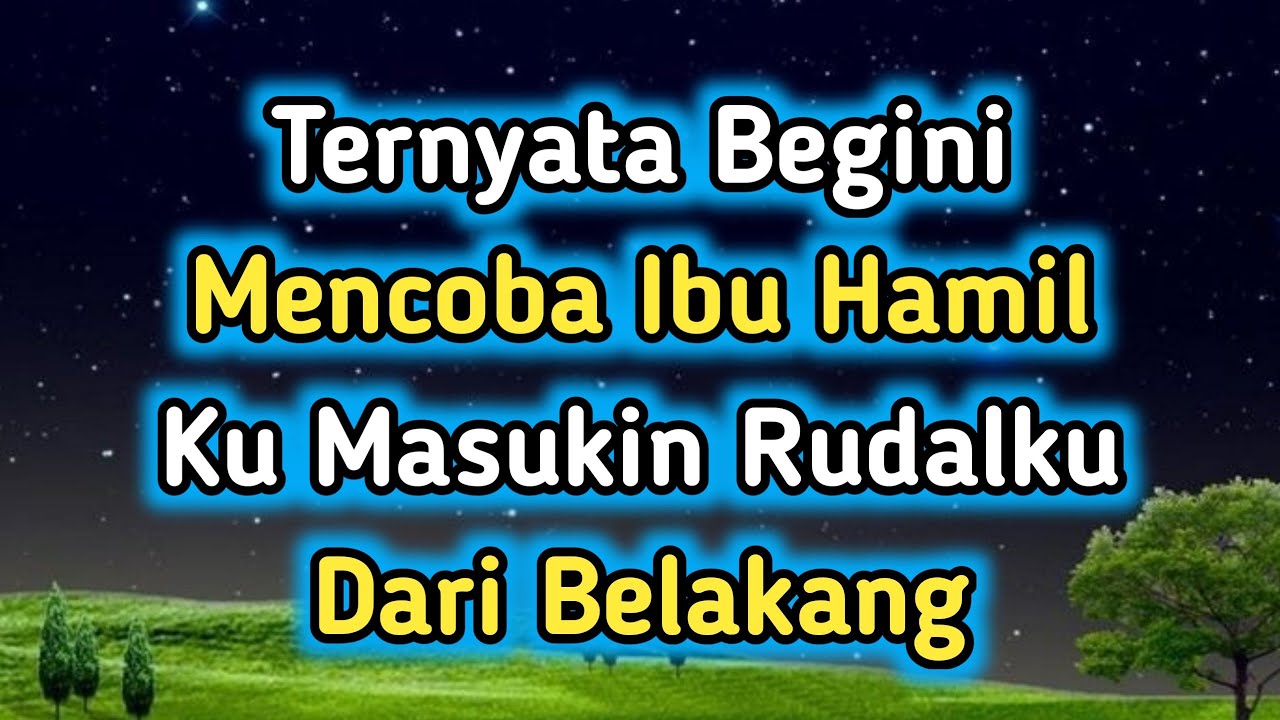 Putar video Cerpen Romantis // Mencoba Ibu Hamil // Cerita Cinta sekarang Cerpen Romantis // Mencoba Ibu Hamil // Cerita Cinta