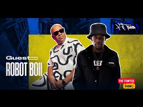 The Tswyza Show- Featuring @Robot_Boii EPISODE 28