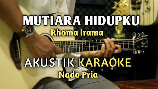 Download lagu MUTIARA HIDUPKU - RHOMA IRAMA AKUSTIK KARAOKE ( Nada Pria ) mp3 Download lagu MUTIARA HIDUPKU - RHOMA IRAMA AKUSTIK KARAOKE ( Nada Pria ) mp3