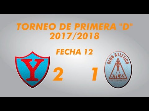 Primera "D" 2017/2018 - Fecha 12 - Yupanqui 2 Atlas 1