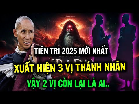 Tiên tri mới nhất về Thầy Minh Tuệ, 3 thánh nhân xuất hiện, 2 vị còn lại là ai