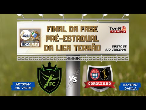 Artsom/RioVerde x Bayern/Dakila | Final Fase Pré-Estadual Liga Terrão BDM Digital 2023  TVCH AO VIVO