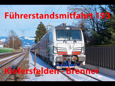 4k Führerstandsmitfahrt BR193 von Kiefersfelden zum Brenner (über Innsbruck)