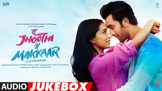 Tu Jhoothi Main Makkar (Audio Jukebox)  Ranbir Shr