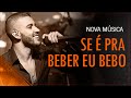 Gusttavo Lima - Se é pra beber eu bebo (Clipe ...