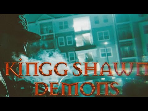 Kingg Shawn - Demons (Official Video)
