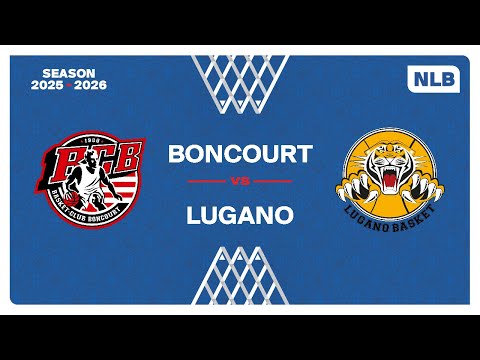 NLB Men｜Day 13: BONCOURT vs. LUGANO