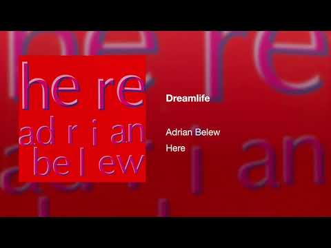 Dream Life - Adrian Belew