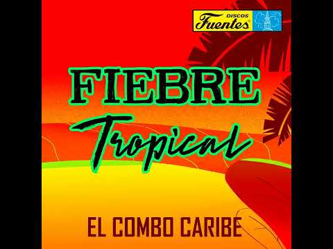 FIEBRE ARMANDO HERNÁNDEZ CONJUNTO CARIBE VIEJOTECA. BBBB